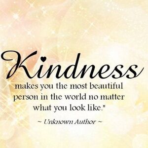 Being kind makes you the most beautiful person in the world 🌎
